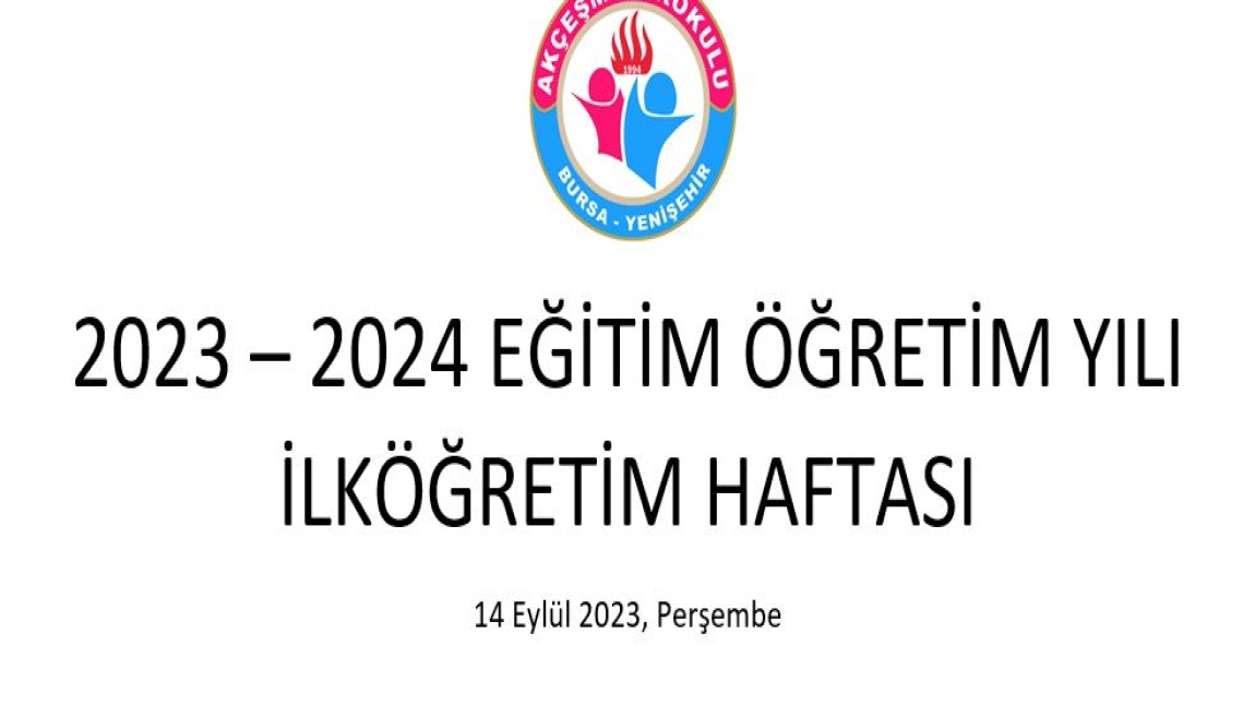 2023 - 2024 EĞİTİM ÖĞRETİM YILI İLKÖĞRETİM HAFTASI
